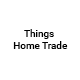Things Home Trade